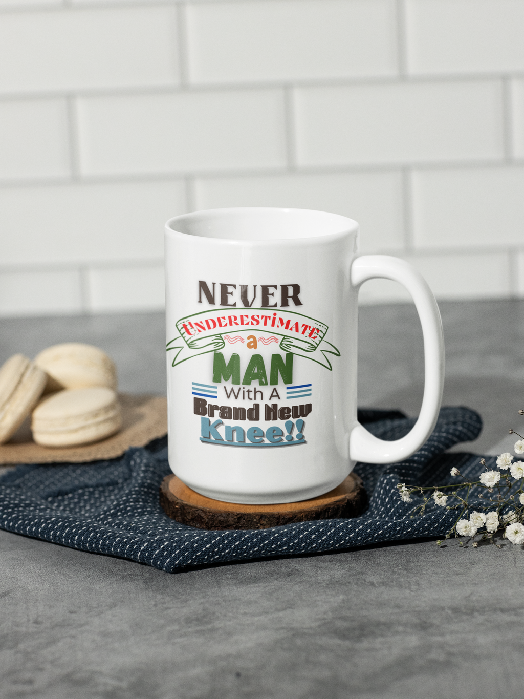 "Never Underestimate A Man..." 11oz or 15oz White mug. Post Surgery Gift For The Bionic Man With A New Knee