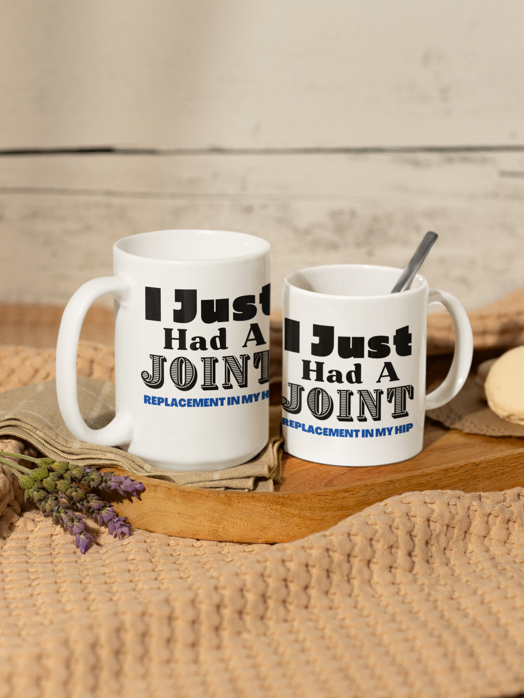 Post-Surgery Gift-11oz or 15oz Mug "I Just Had A Joint..." (Hip)